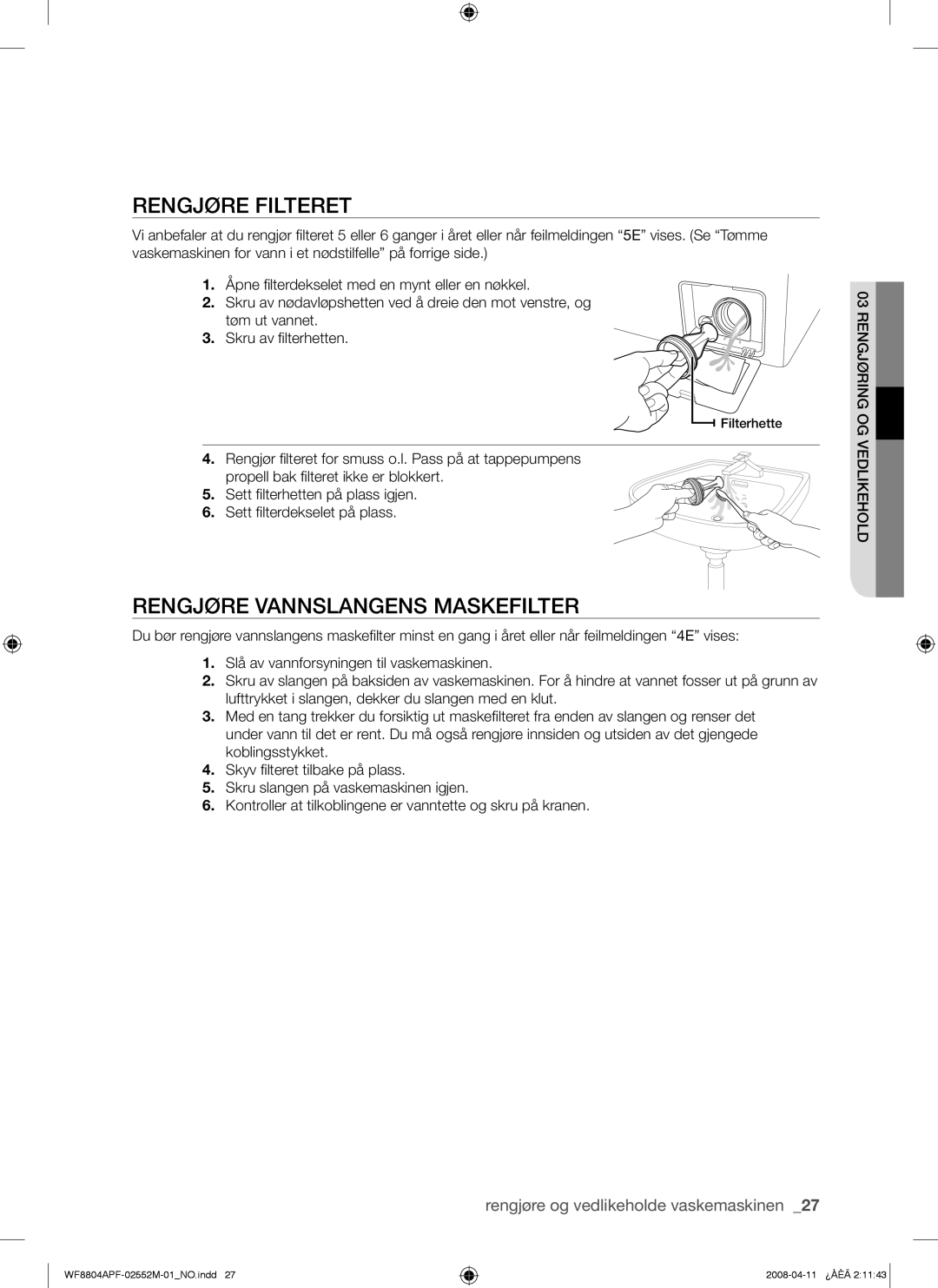 Samsung WF8704APA/XEE manual Rengjøre Filteret, Rengjøre Vannslangens Maskefilter 