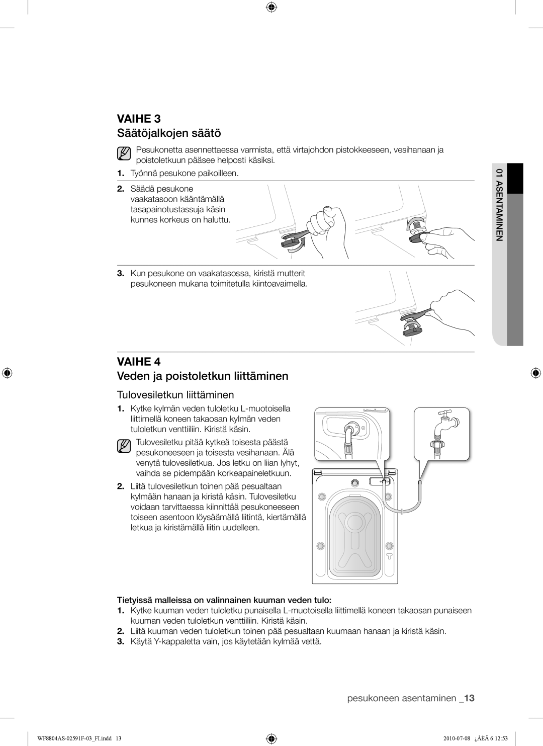 Samsung WF8804ASW/XEE, WF8704ASA1/XEE Säätöjalkojen säätö, Veden ja poistoletkun liittäminen, Tulovesiletkun liittäminen 
