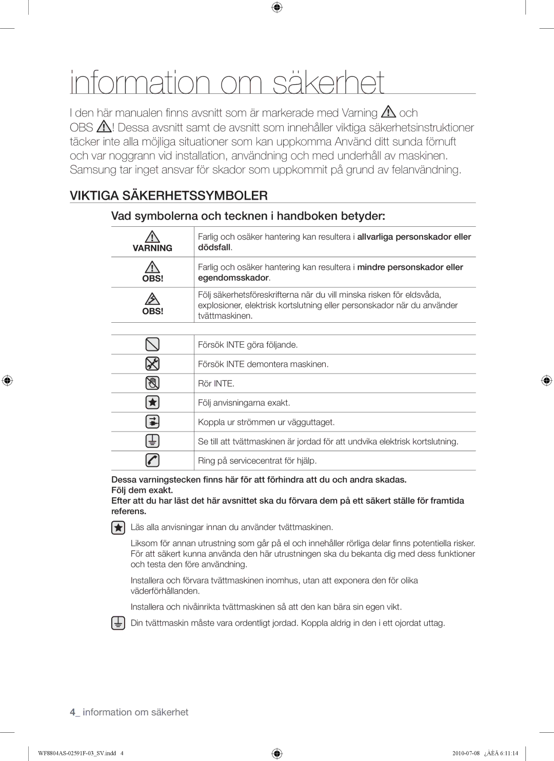 Samsung WF8704ASW1/XEE Information om säkerhet, Viktiga Säkerhetssymboler, Vad symbolerna och tecknen i handboken betyder 