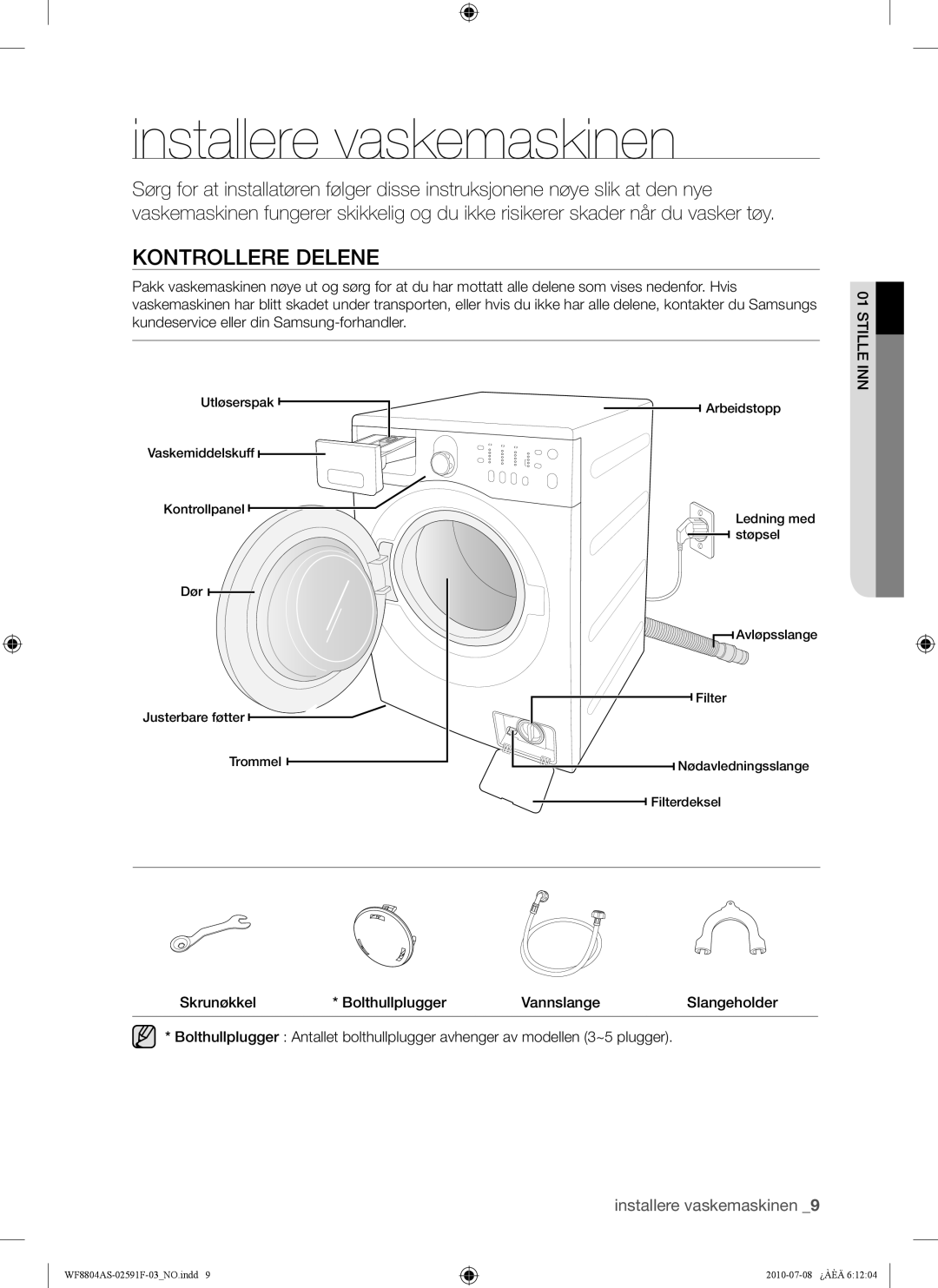 Samsung WF8804ASA1/XEE, WF8704ASA1/XEE, WF8704ASV1/XEE, WF8704ASV/XEE manual Installere vaskemaskinen, Kontrollere Delene 