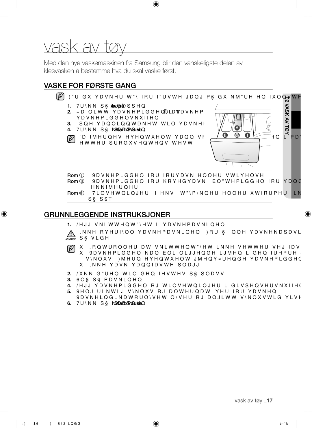 Samsung WF8704ASV1/XEE, WF8704ASA1/XEE, WF8704ASV/XEE manual Vask av tøy, Vaske for Første Gang, Grunnleggende Instruksjoner 