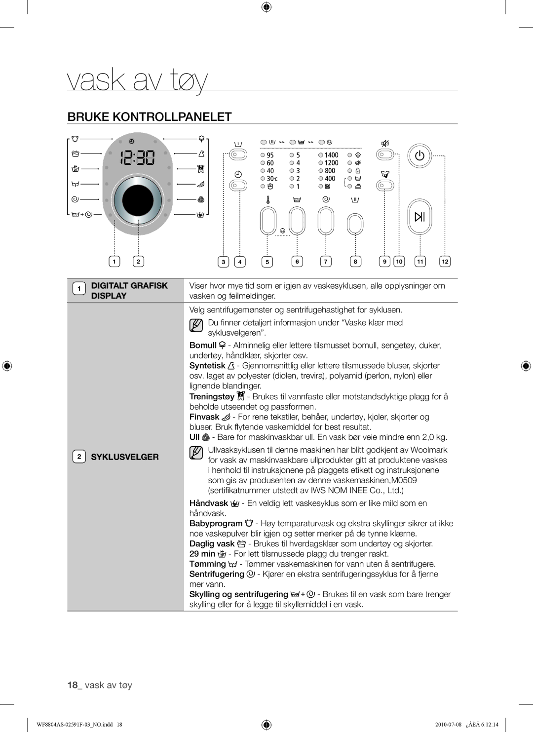 Samsung WF8704ASV/XEE, WF8704ASA1/XEE, WF8704ASV1/XEE, WF8804ASW/XEE, WF8804ASA1/XEE, WF8804ASV/XEE manual Bruke Kontrollpanelet 