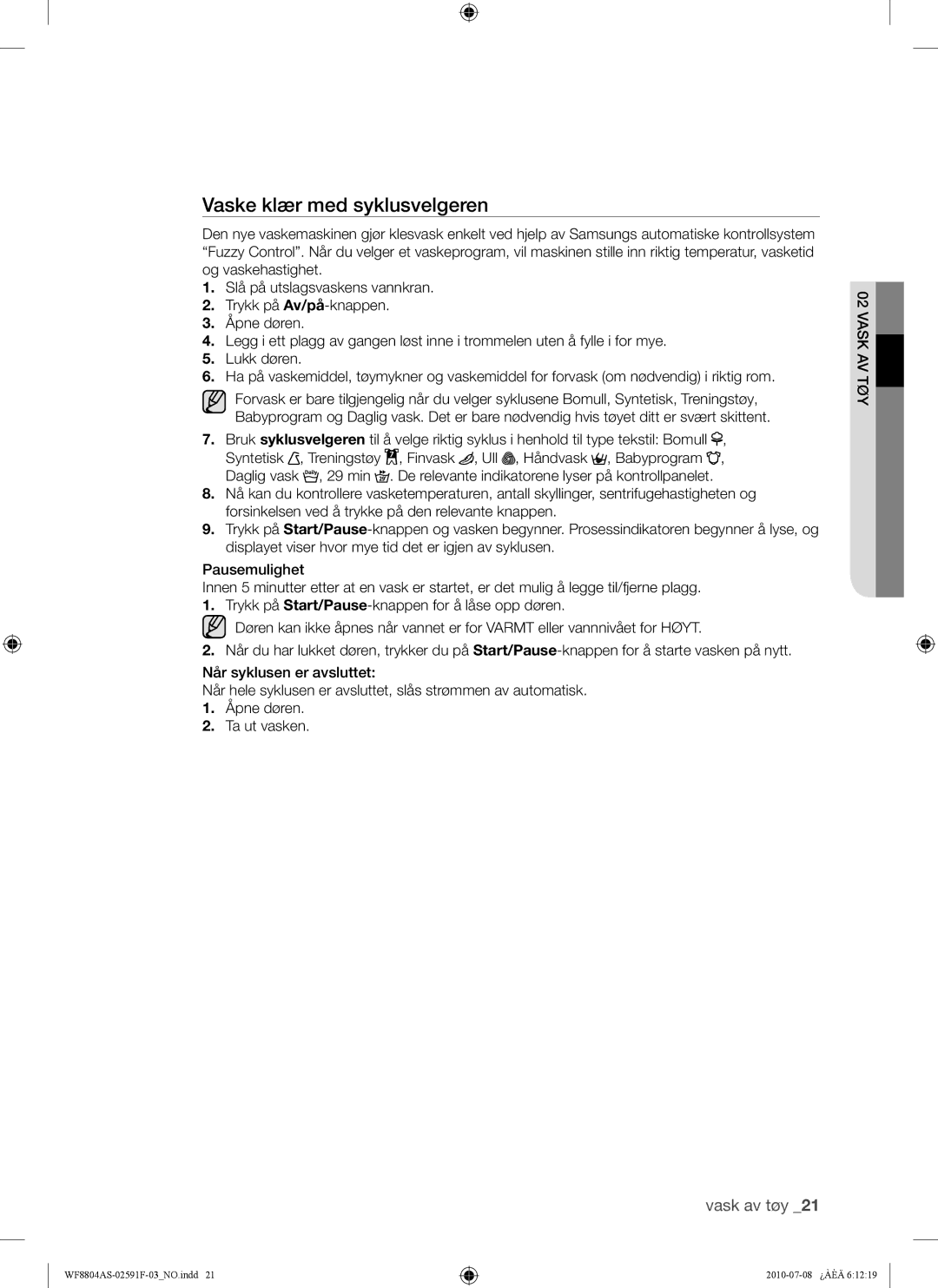 Samsung WF8804ASV/XEE, WF8704ASA1/XEE, WF8704ASV1/XEE, WF8704ASV/XEE, WF8804ASW/XEE manual Vaske klær med syklusvelgeren 