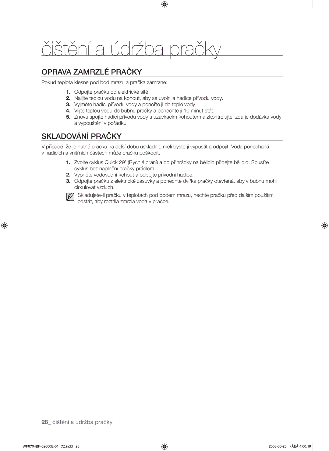 Samsung WF8704BPG/XEH manual Oprava Zamrzlé Pračky, Skladování Pračky 