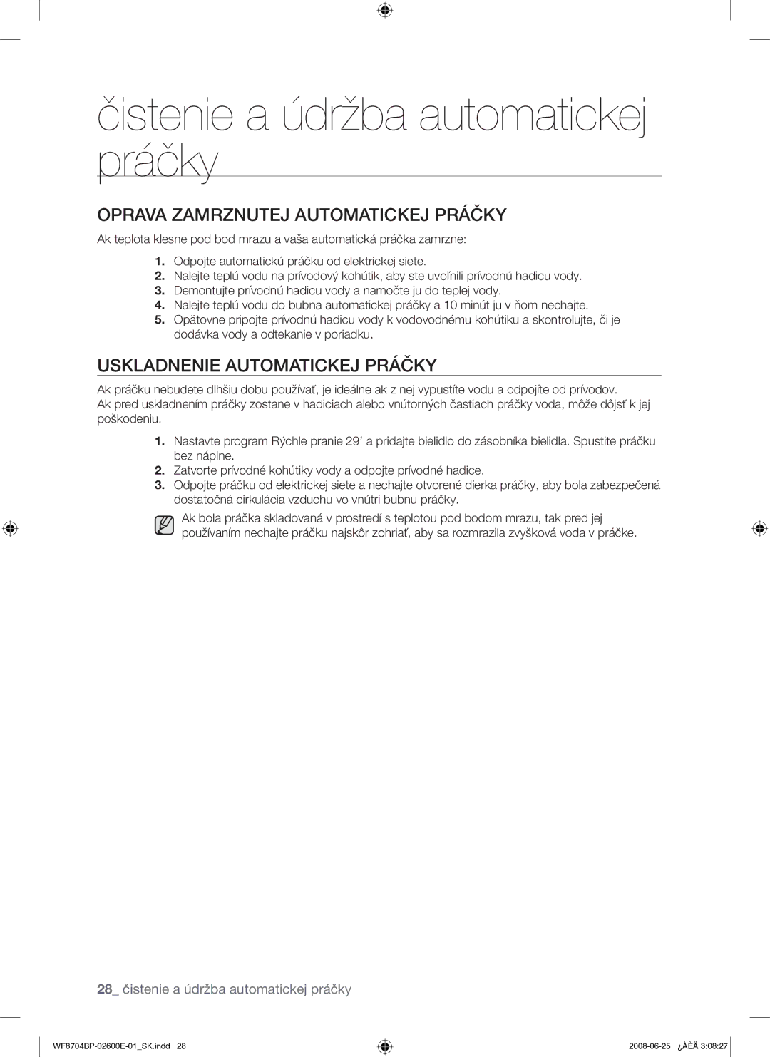 Samsung WF8704BPG/XEH manual Oprava Zamrznutej Automatickej Práčky, Uskladnenie Automatickej Práčky 