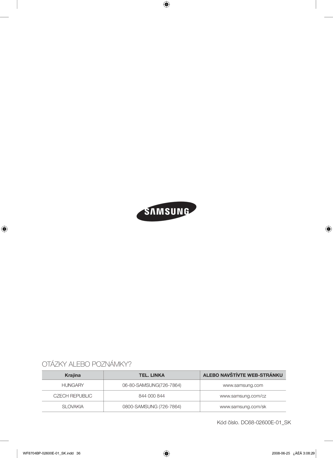 Samsung WF8704BPG/XEH manual Otázky Alebo POZNÁMKY? 