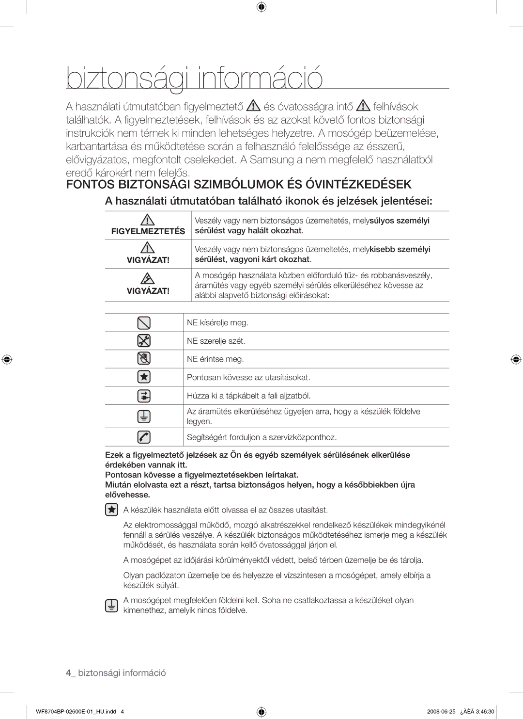 Samsung WF8704BPG/XEH Biztonsági információ, Fontos Biztonsági Szimbólumok ÉS Óvintézkedések, Figyelmeztetés, Vigyázat 