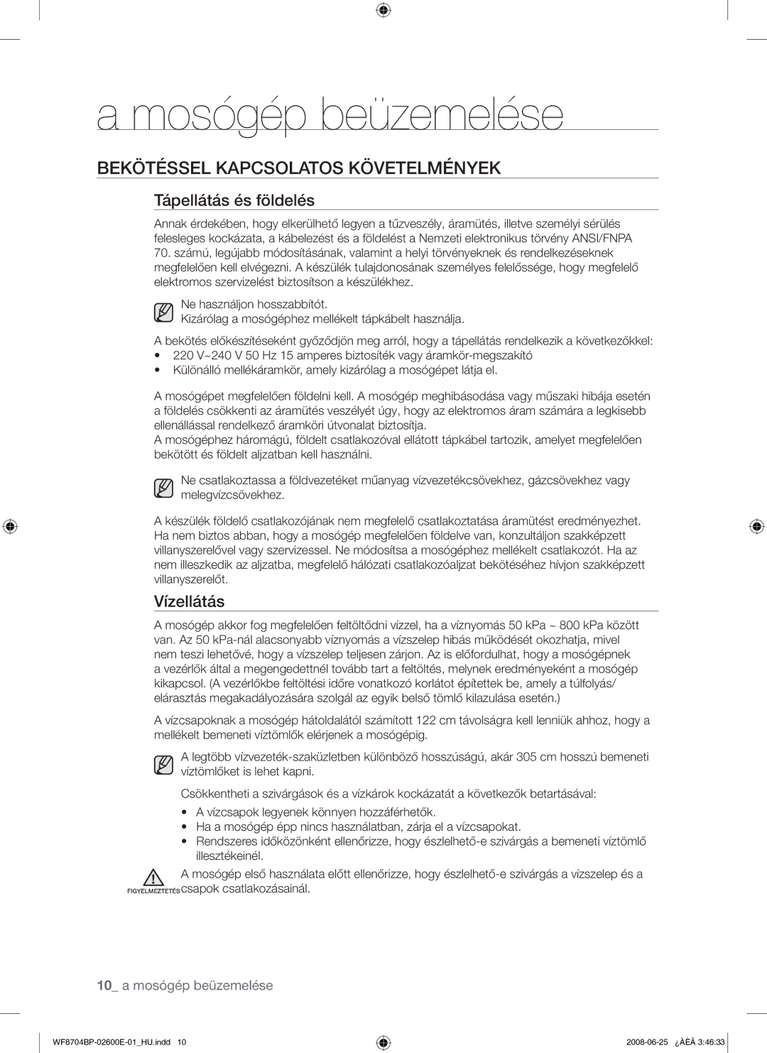 Samsung WF8704BPG/XEH manual Bekötéssel Kapcsolatos Követelmények, Tápellátás és földelés, Vízellátás 