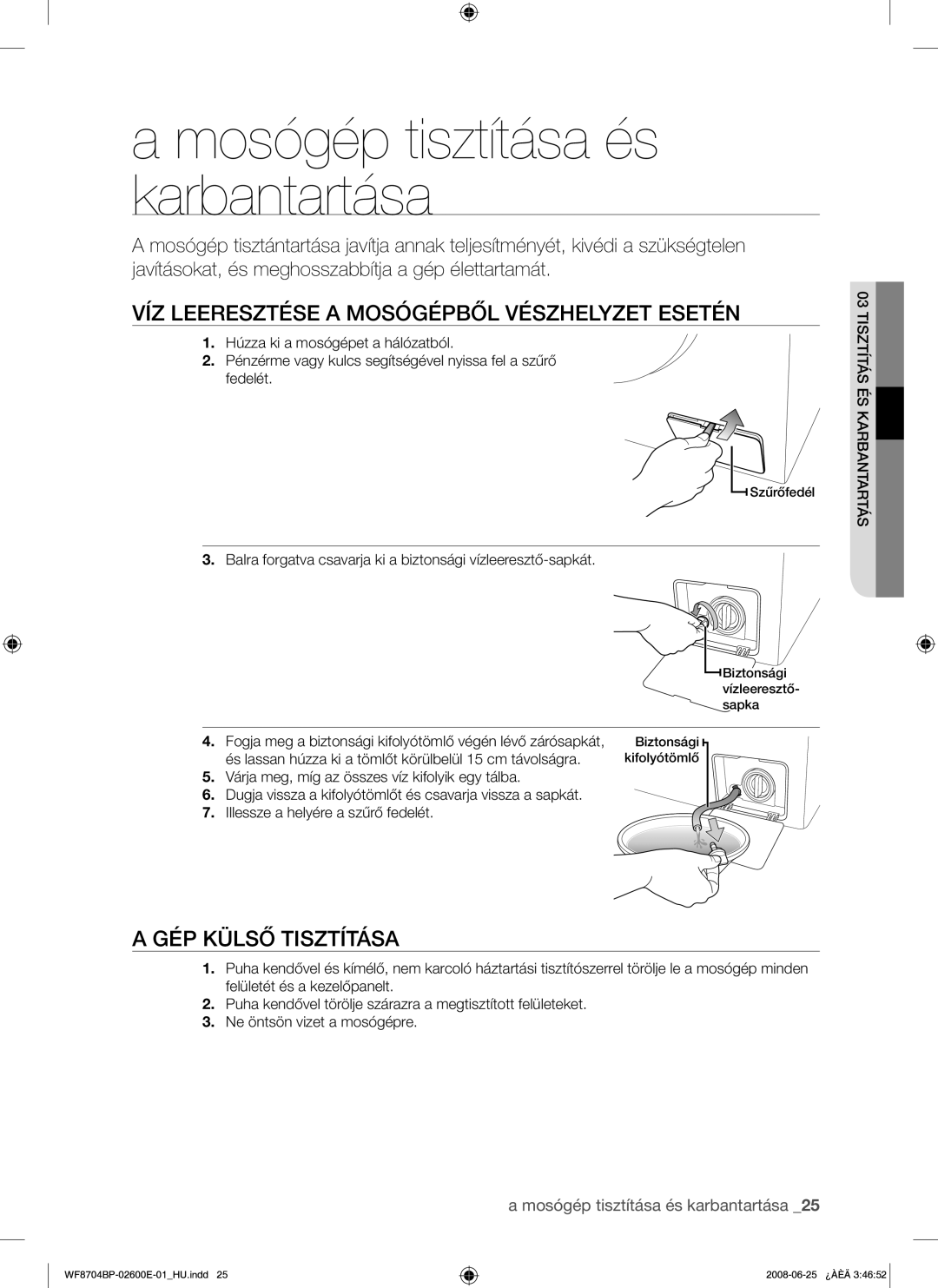 Samsung WF8704BPG/XEH manual Mosógép tisztítása és karbantartása, VÍZ Leeresztése a Mosógépből Vészhelyzet Esetén 