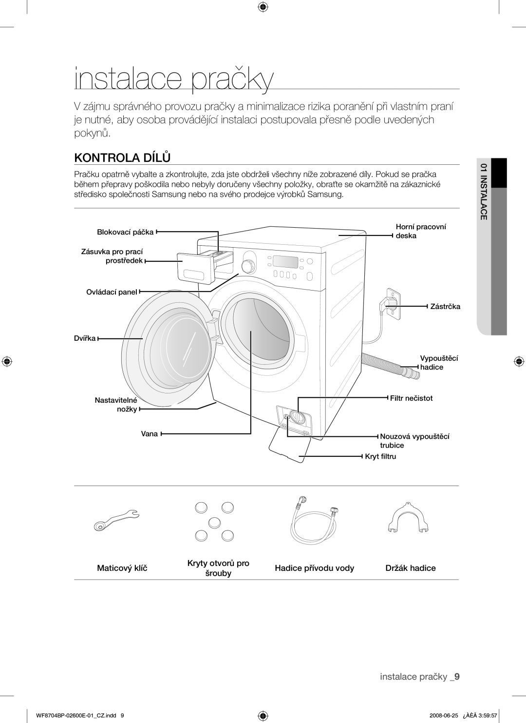 Samsung WF8704BPG/XEH manual Instalace pračky, Kontrola Dílů 