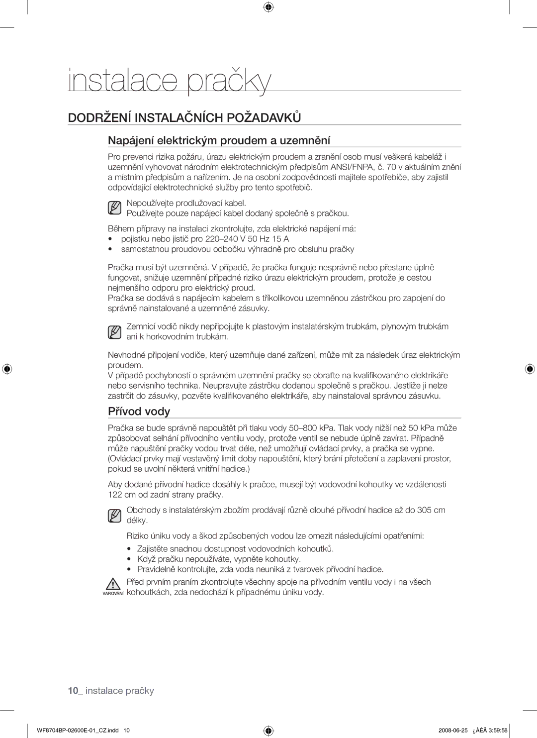 Samsung WF8704BPG/XEH manual Dodržení Instalačních Požadavků, Napájení elektrickým proudem a uzemnění, Přívod vody 