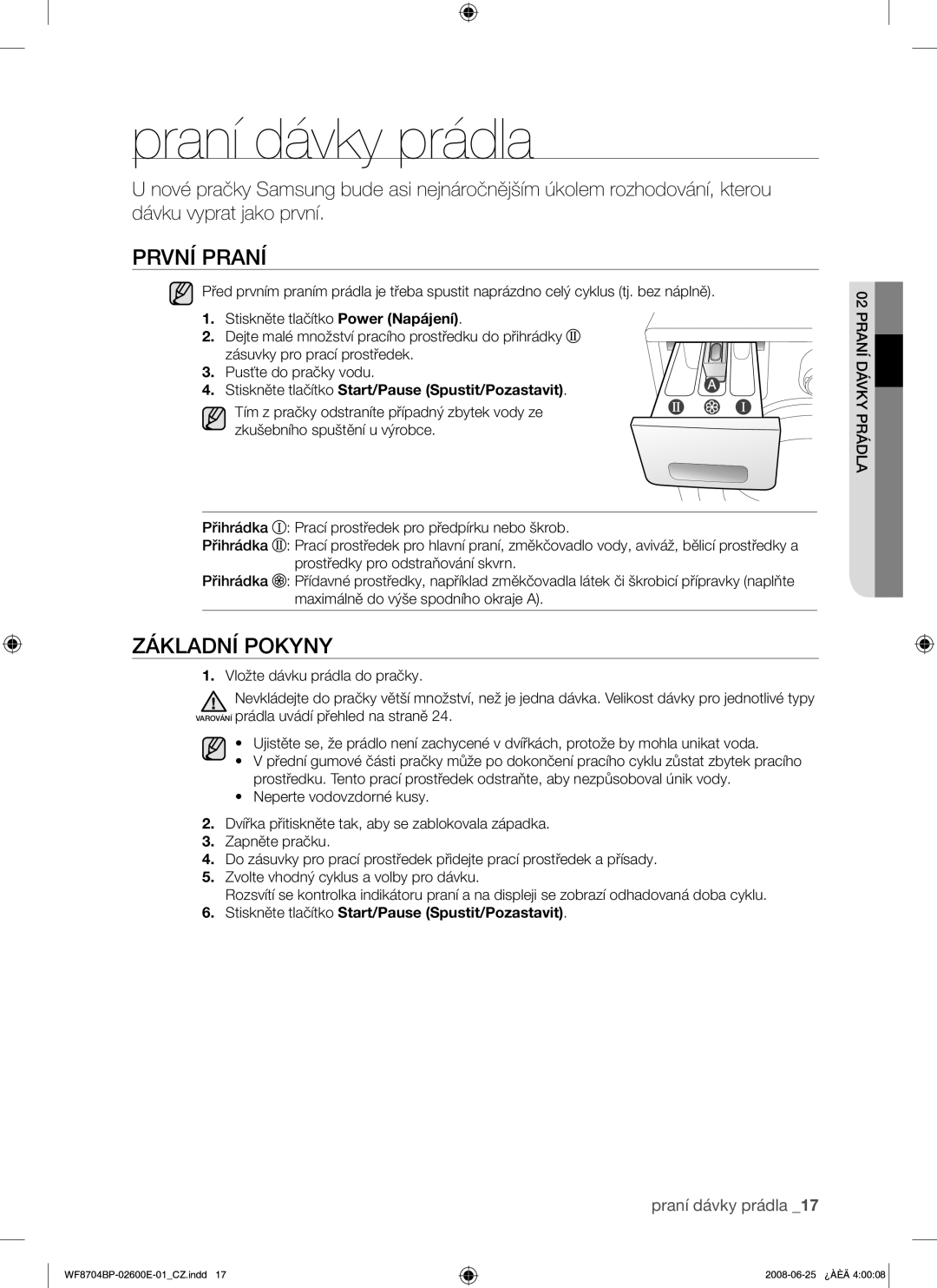 Samsung WF8704BPG/XEH manual Praní dávky prádla, První Praní, Základní Pokyny 