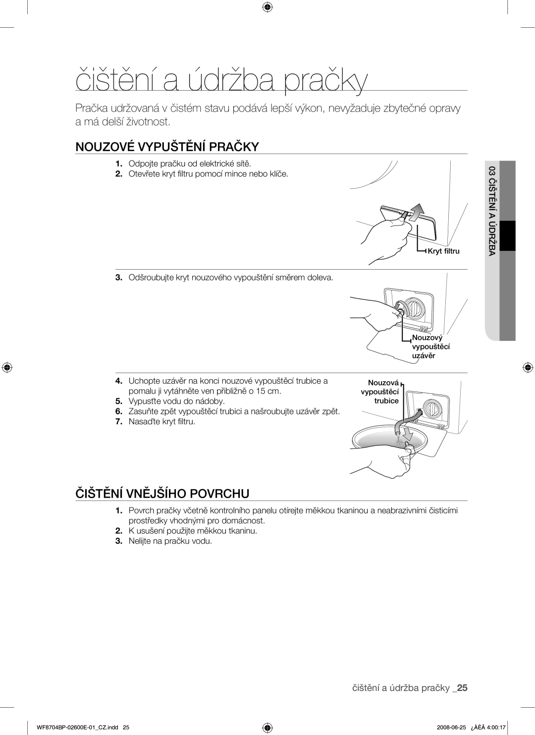 Samsung WF8704BPG/XEH manual Čištění a údržba pračky, Nouzové Vypuštění Pračky, Čištění Vnějšího Povrchu 