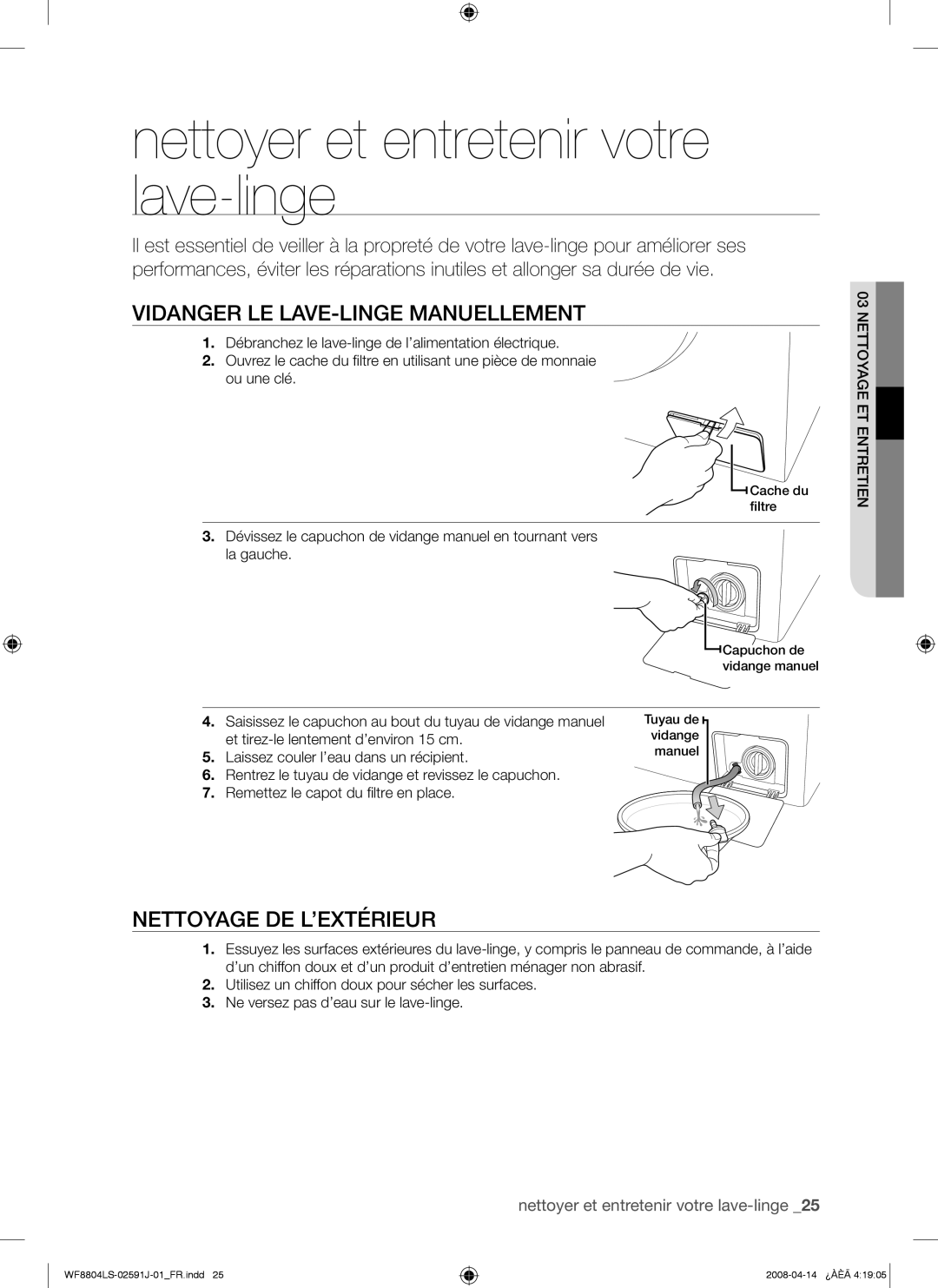 Samsung WF8704LSW/XEF, WF8704LSW1/XEF manual Nettoyer et entretenir votre lave-linge, Vidanger LE LAVE-LINGE Manuellement 