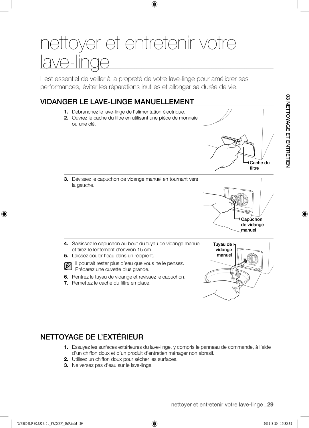 Samsung WF8802LPS1/XEF, WF8802LPH1/XEF manual Nettoyer et entretenir votre lave-linge, Vidanger LE LAVE-LINGE Manuellement 