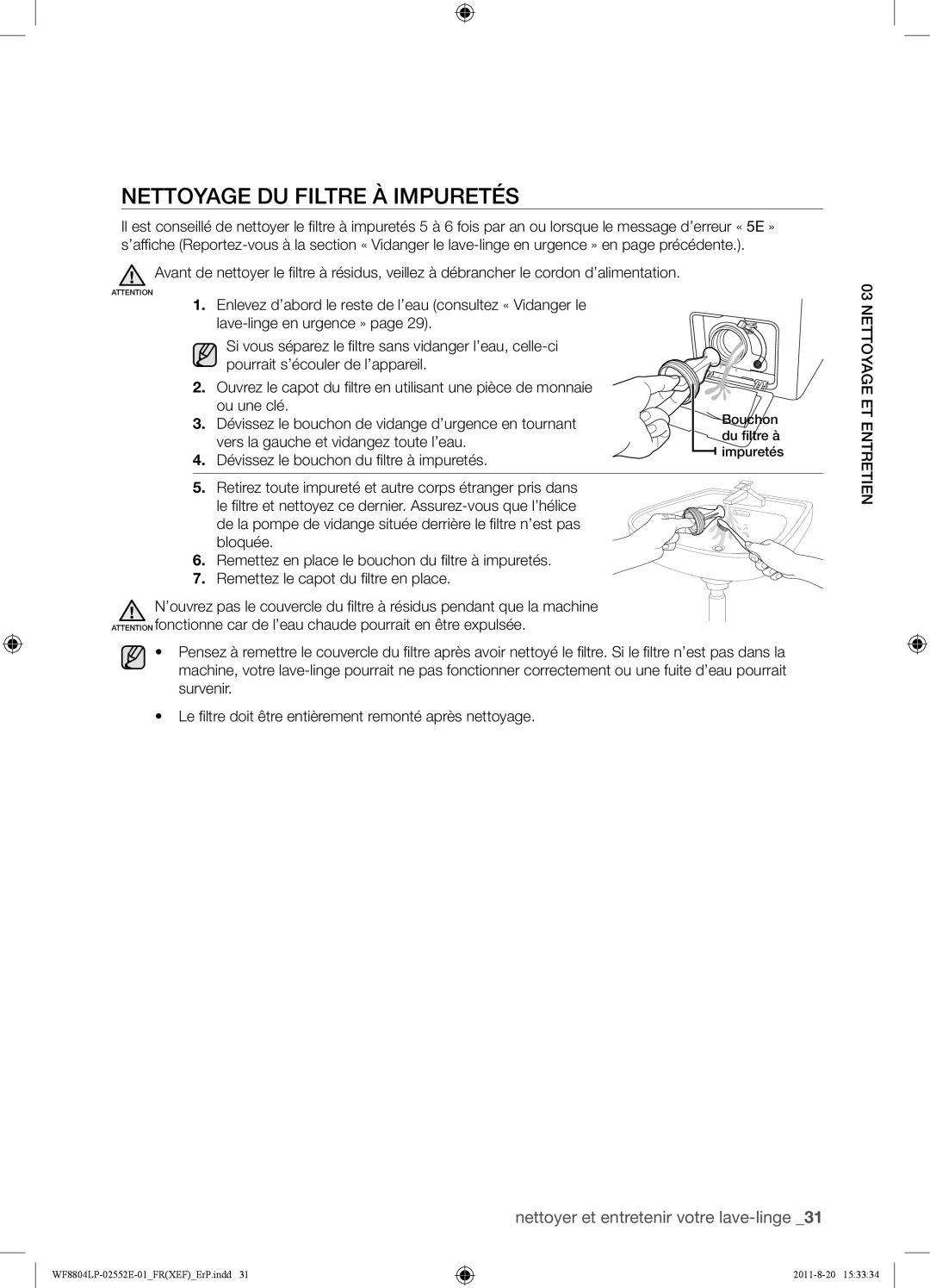 Samsung WF8804LPH1/XEF, WF8802LPH1/XEF, WF8802LPS1/XEF manual Nettoyage DU Filtre À Impuretés 