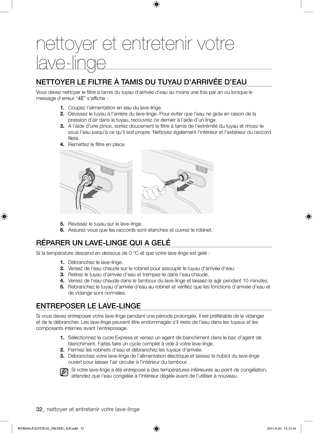 Samsung WF8802LPS1/XEF manual Nettoyer LE Filtre À Tamis DU Tuyau D’ARRIVÉE D’EAU, Réparer UN LAVE-LINGE QUI a Gelé 