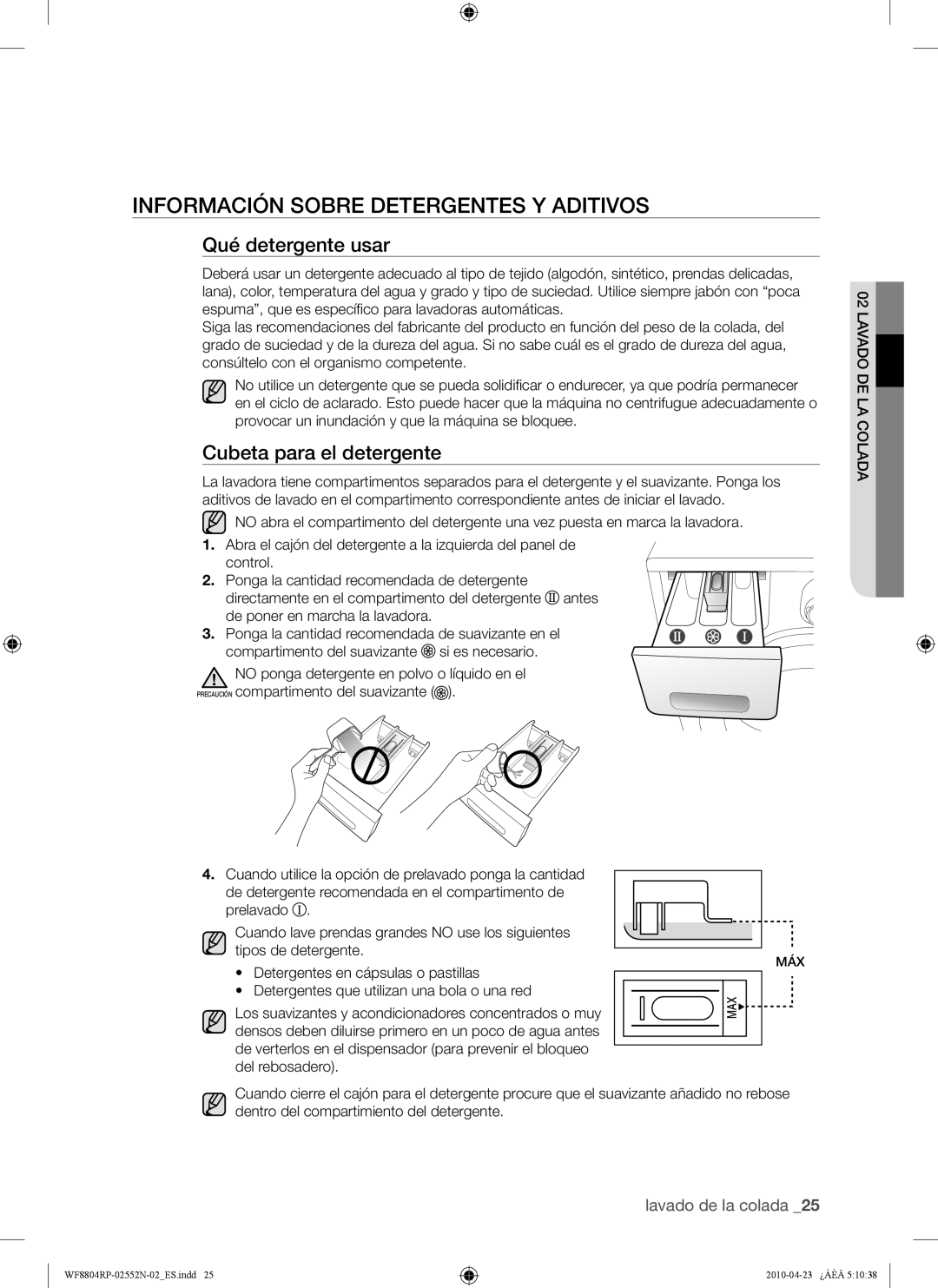 Samsung WF8802RPW/XEC manual Información Sobre Detergentes Y Aditivos, Qué detergente usar, Cubeta para el detergente 