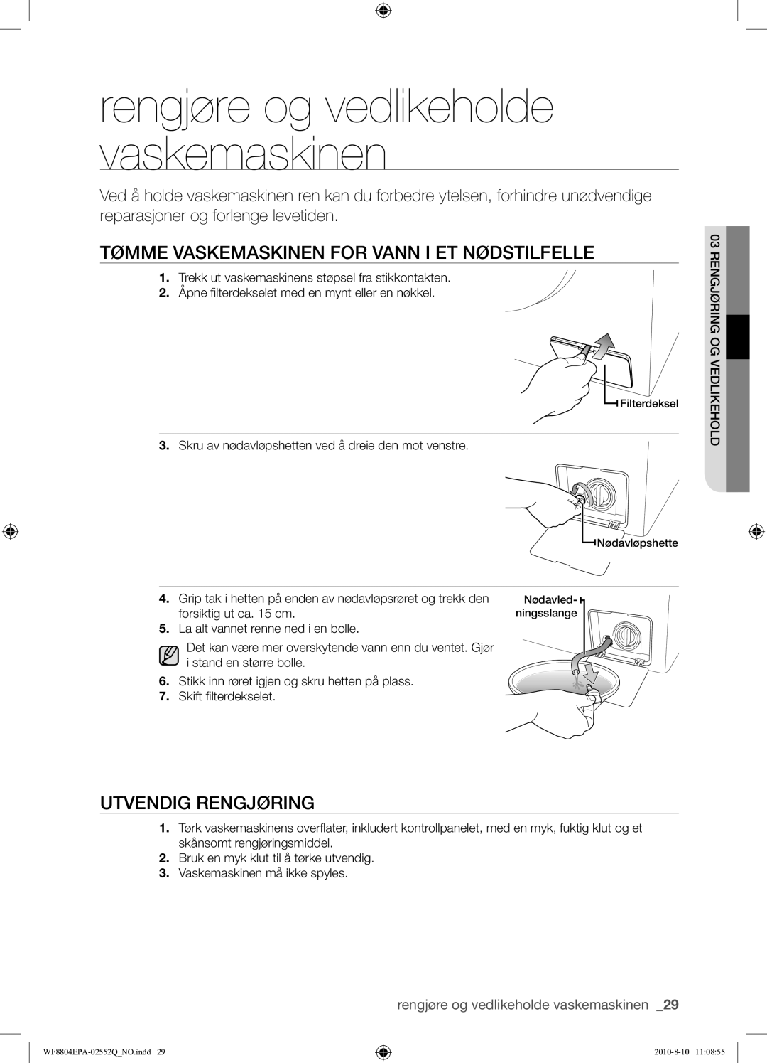 Samsung WF8804EPA1/XEE manual Tømme Vaskemaskinen for Vann I ET Nødstilfelle, Utvendig Rengjøring 