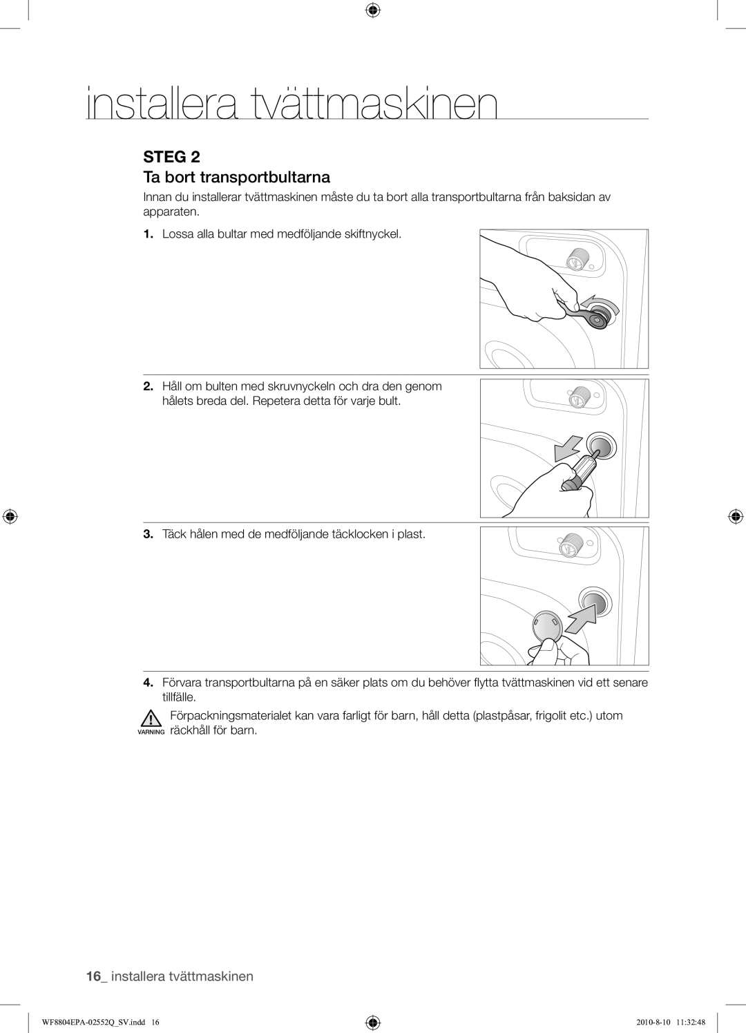 Samsung WF8804EPA1/XEE manual Ta bort transportbultarna 