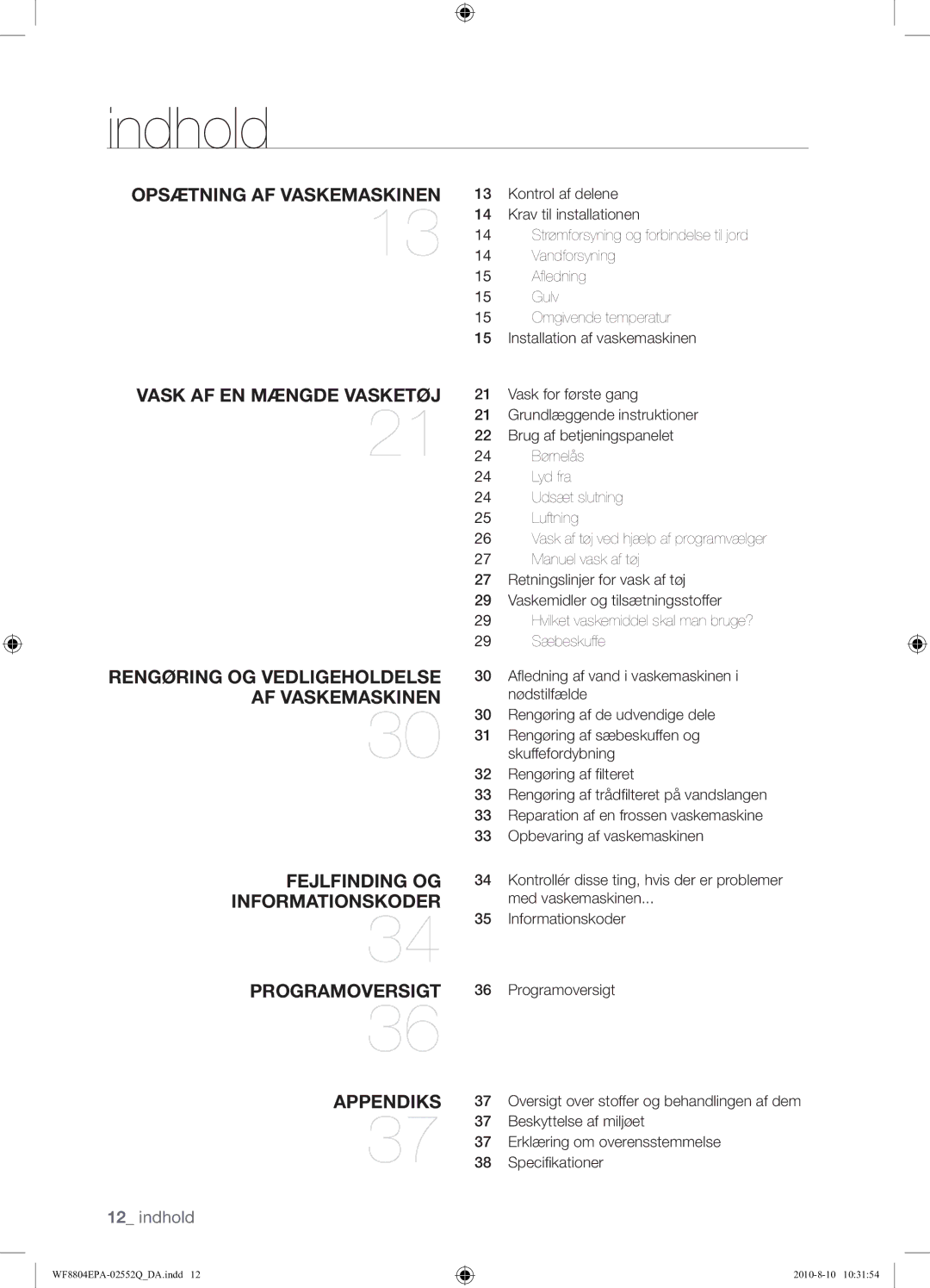 Samsung WF8804EPA1/XEE manual Indhold, Beskyttelse af miljøet, Erklæring om overensstemmelse, Speciﬁkationer 