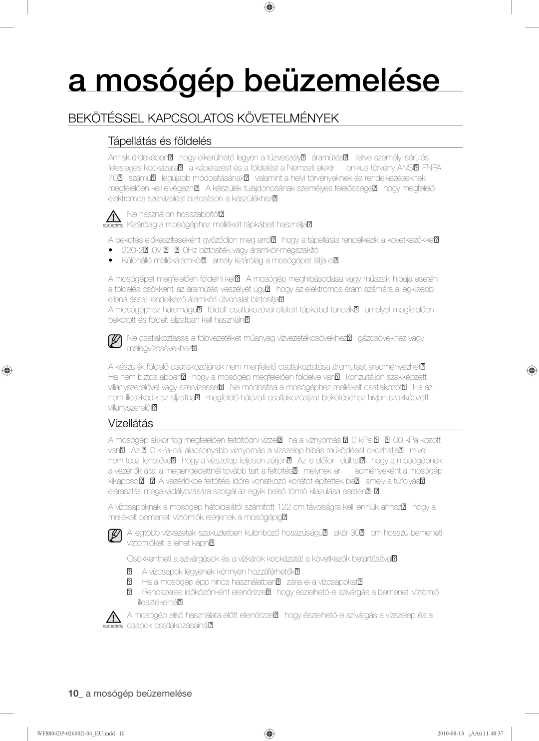 Samsung WF8804HPA/XEH, WF8804HPA1/XEH manual Bekötéssel Kapcsolatos Követelmények, Tápellátás és földelés, Vízellátás 