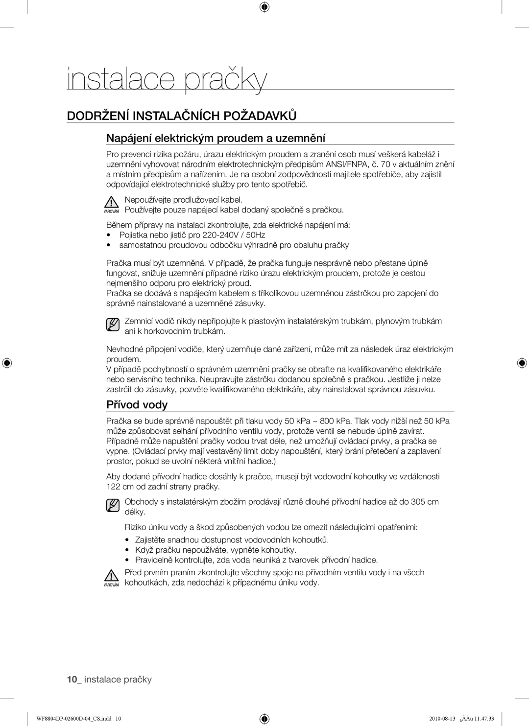 Samsung WF8804HPA/XEH manual Dodržení Instalačních Požadavků, Napájení elektrickým proudem a uzemnění, Přívod vody 