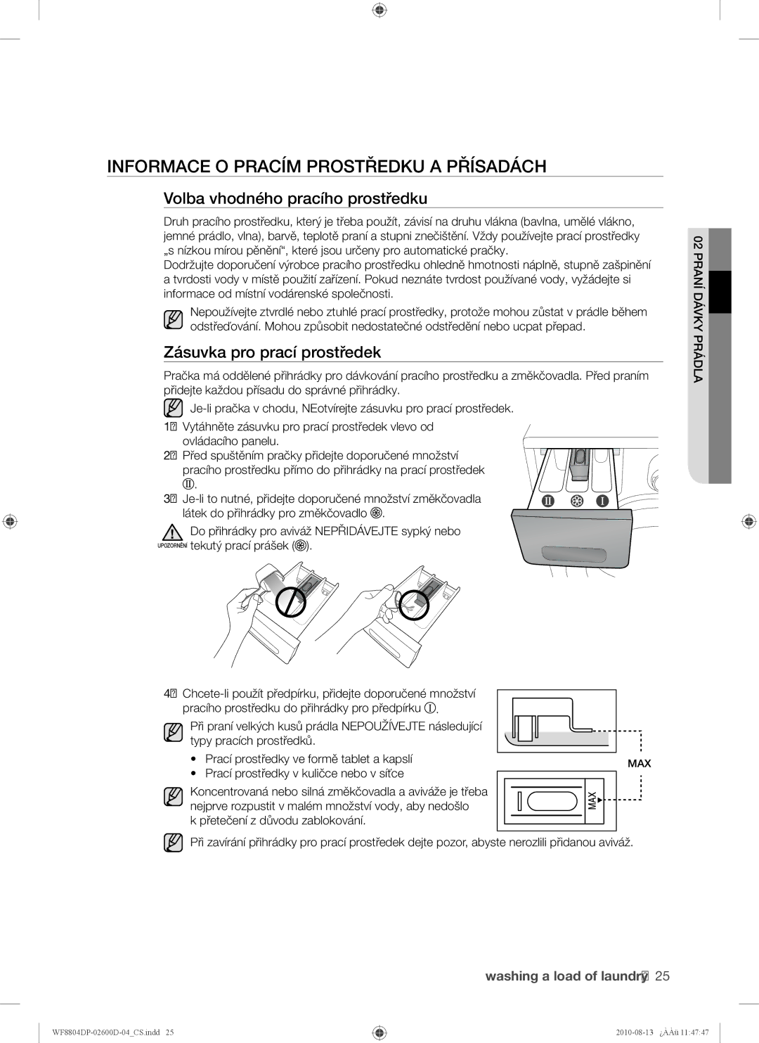 Samsung WF8804HPA1/XEH, WF8804HPA/XEH manual Informace O Pracím Prostředku a Přísadách, Volba vhodného pracího prostředku 