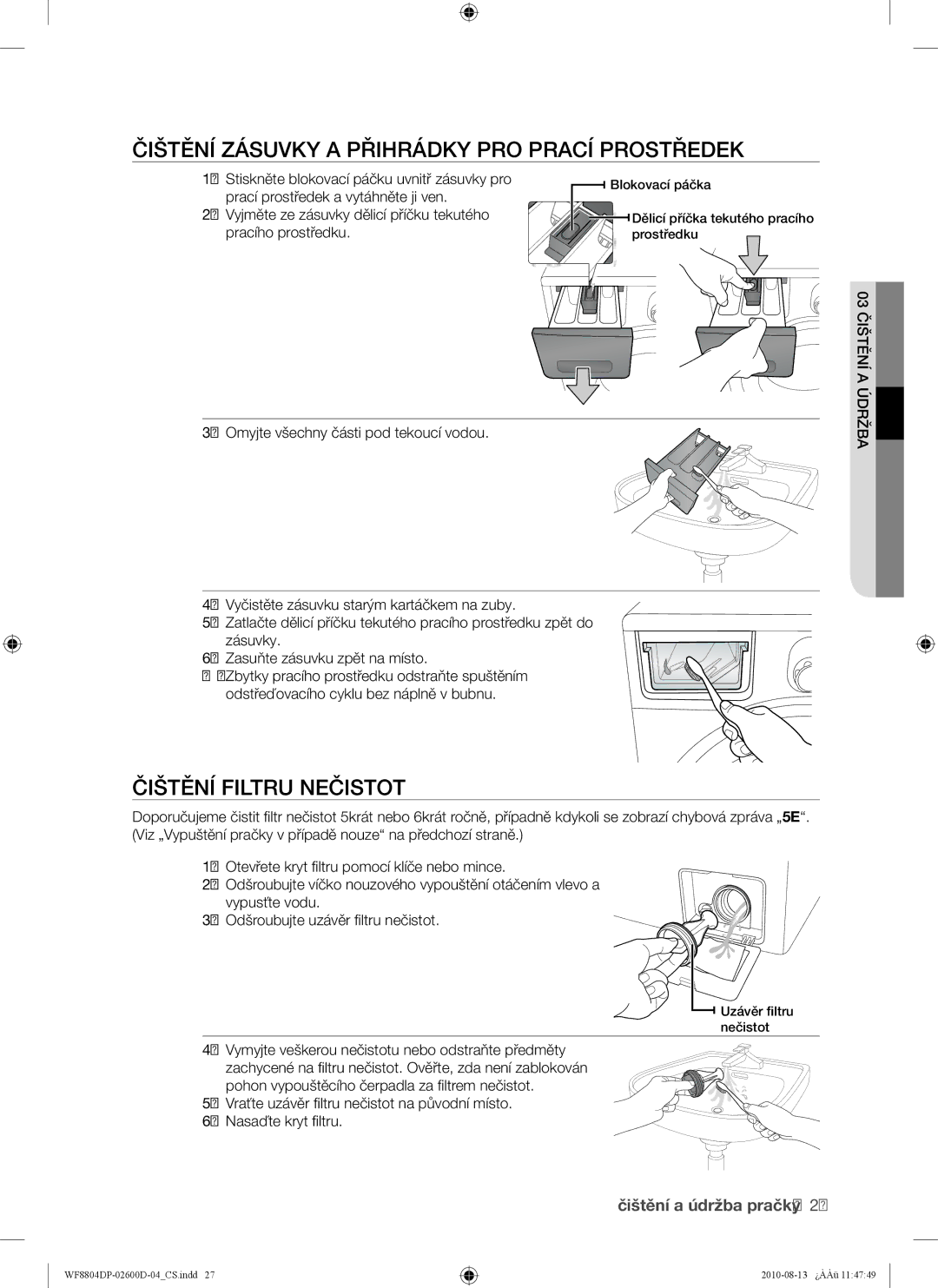 Samsung WF8804HPA1/XEH manual Čištění Zásuvky a Přihrádky PRO Prací Prostředek, Čištění Filtru Nečistot, Pracího prostředku 