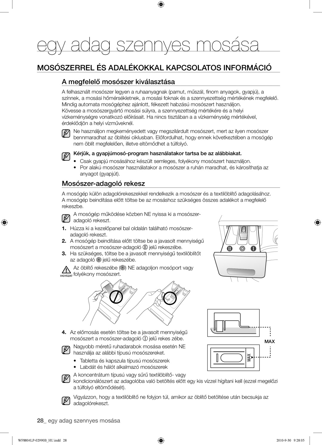 Samsung WF8804LPV/XEH manual Mosószerrel ÉS Adalékokkal Kapcsolatos Információ, Megfelelő mosószer kiválasztása 