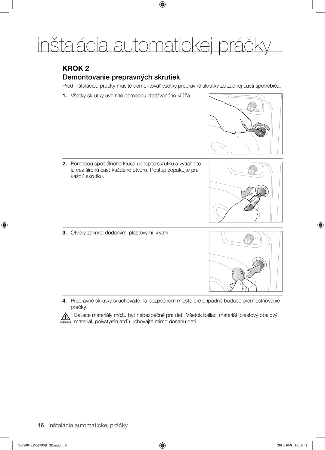 Samsung WF8804LPV/XEH manual Demontovanie prepravných skrutiek 