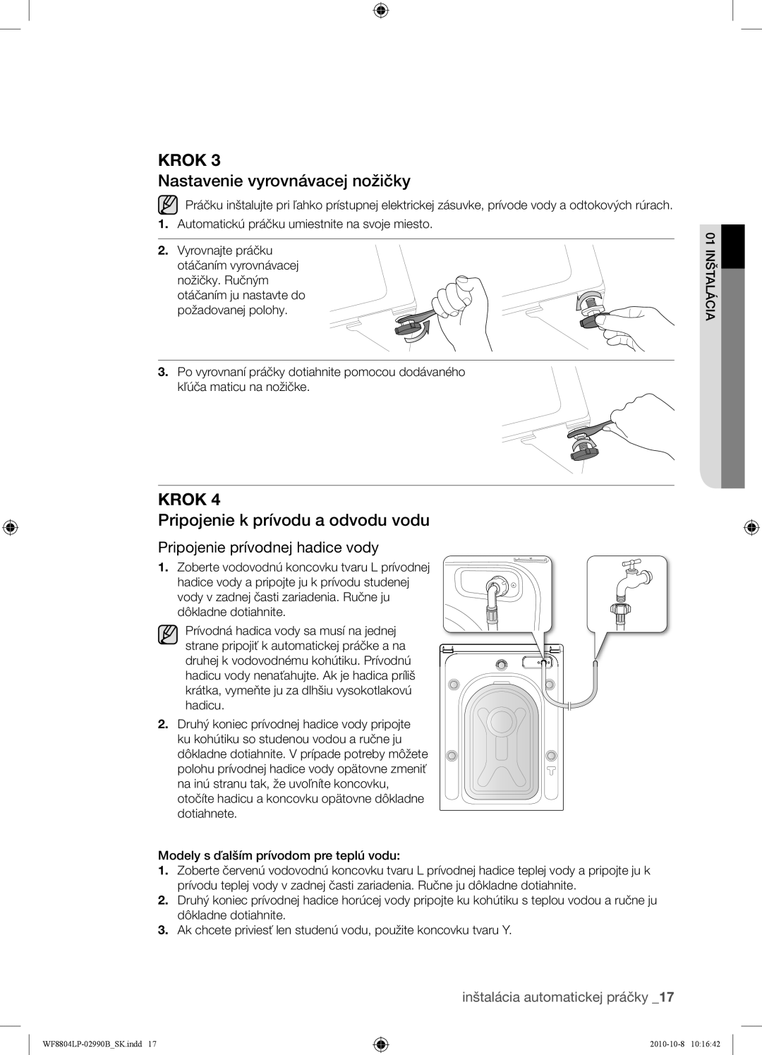 Samsung WF8804LPV/XEH manual Nastavenie vyrovnávacej nožičky, Pripojenie k prívodu a odvodu vodu 