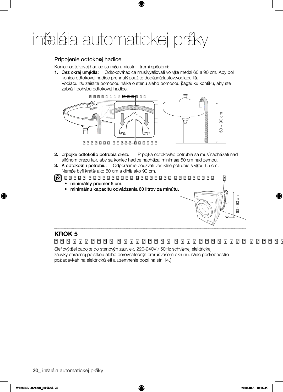 Samsung WF8804LPV/XEH manual Elektrické napájanie automatickej práčky, Pripojenie odtokovej hadice 