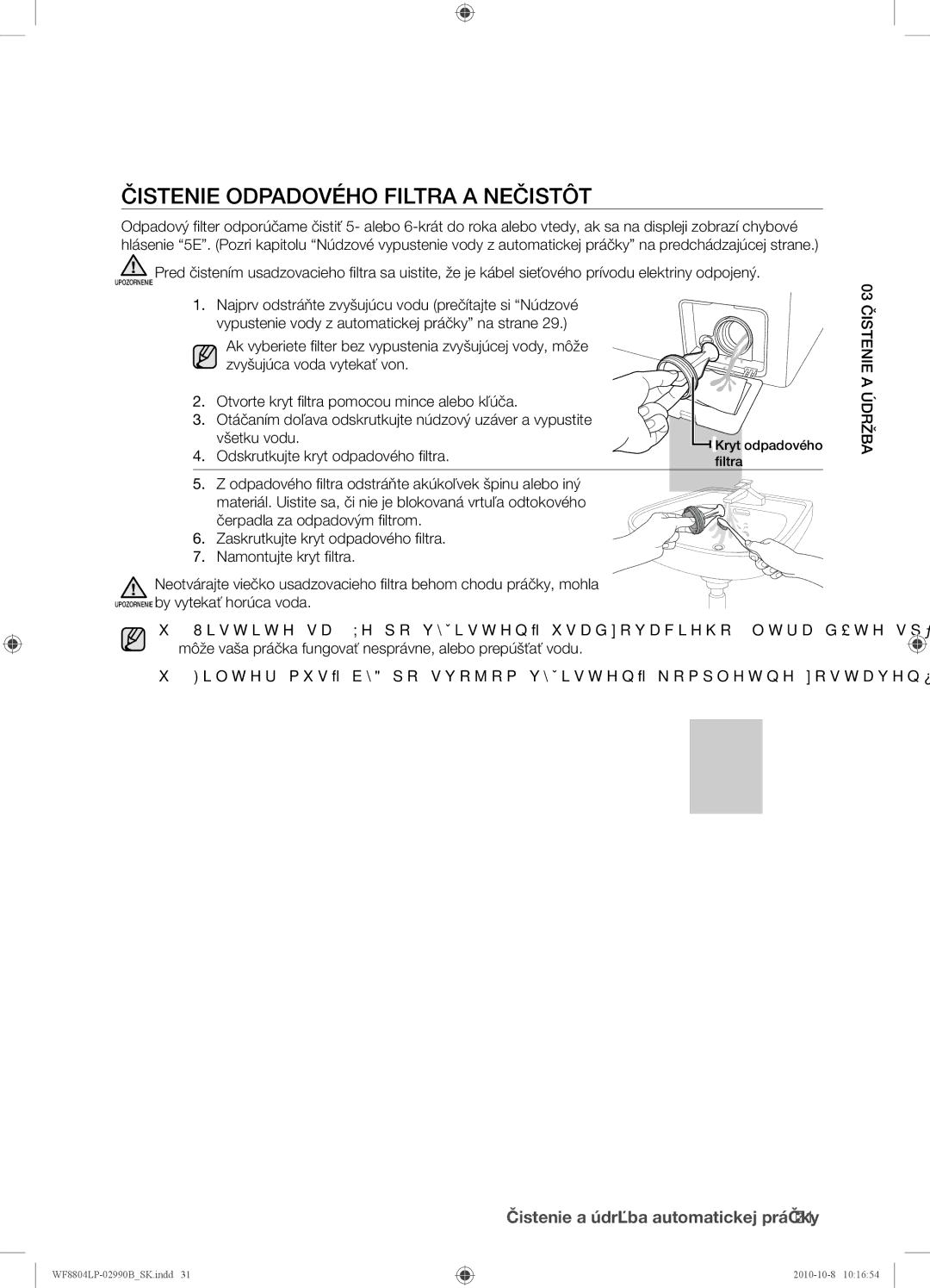 Samsung WF8804LPV/XEH manual Čistenie Odpadového Filtra a Nečistôt, Odskrutkujte kryt odpadového filtra 