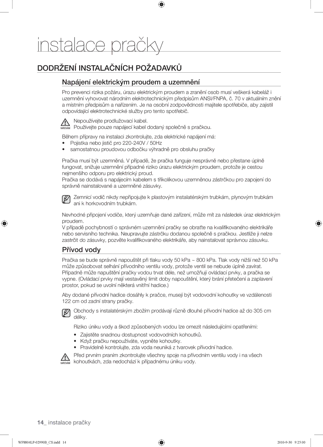 Samsung WF8804LPV/XEH manual Dodržení Instalačních Požadavků, Napájení elektrickým proudem a uzemnění, Přívod vody 