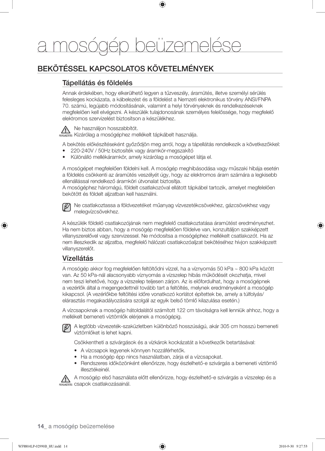 Samsung WF8804LPV/XEH manual Bekötéssel Kapcsolatos Követelmények, Tápellátás és földelés, Vízellátás 