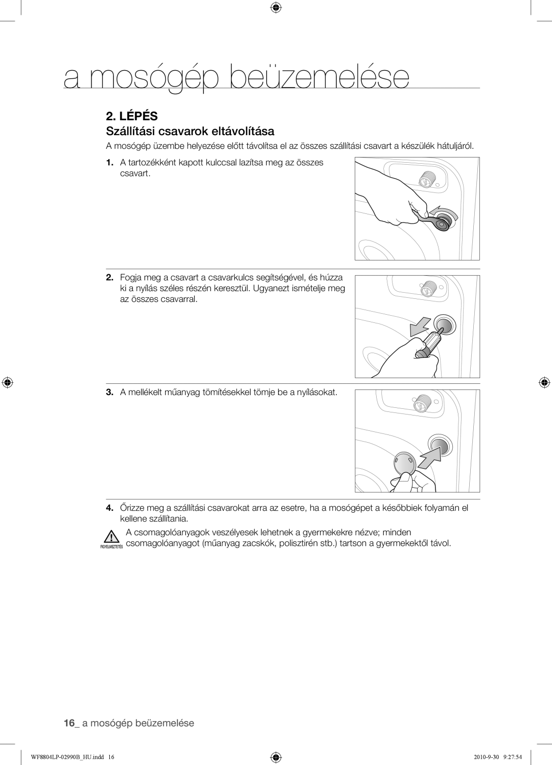 Samsung WF8804LPV/XEH manual Szállítási csavarok eltávolítása 