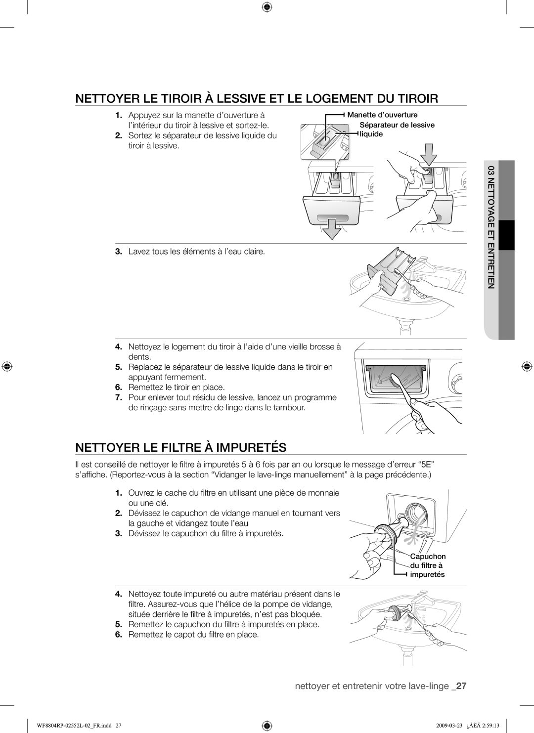 Samsung WF8804RPH/XEF manual Nettoyer LE Tiroir À Lessive ET LE Logement DU Tiroir, Nettoyer LE Filtre À Impuretés 