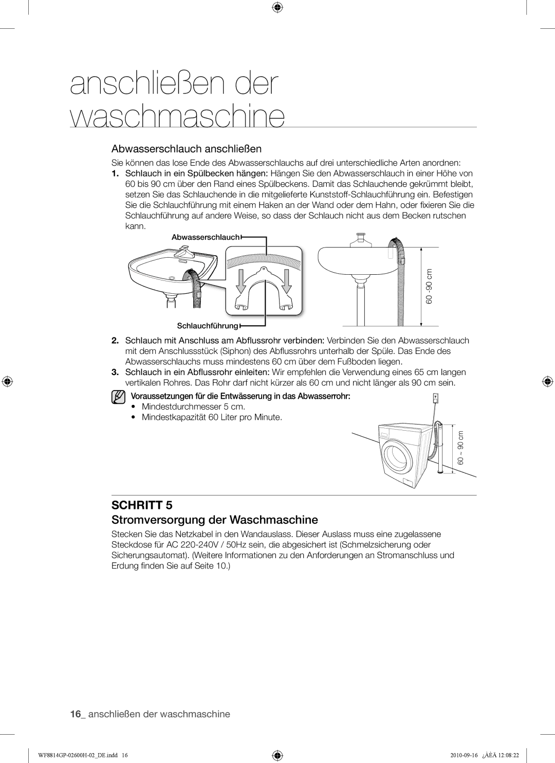 Samsung WF8714GPH1/XEG, WF8814GPA1/XEG, WF8724GPA/XEG manual Stromversorgung der Waschmaschine, Abwasserschlauch anschließen 