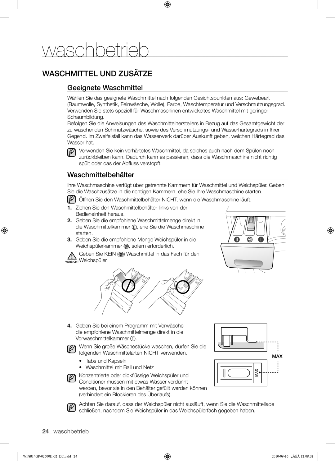 Samsung WF8814GPA1/XEG, WF8724GPA/XEG, WF8814GPA/XEG Waschmittel UND Zusätze, Geeignete Waschmittel, Waschmittelbehälter 