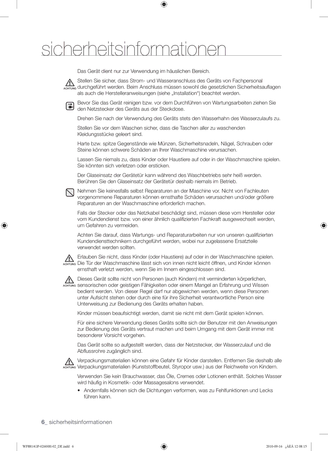 Samsung WF8814GPA1/XEG, WF8724GPA/XEG, WF8814GPA/XEG, WF8714GPH/XEG Das Gerät dient nur zur Verwendung im häuslichen Bereich 