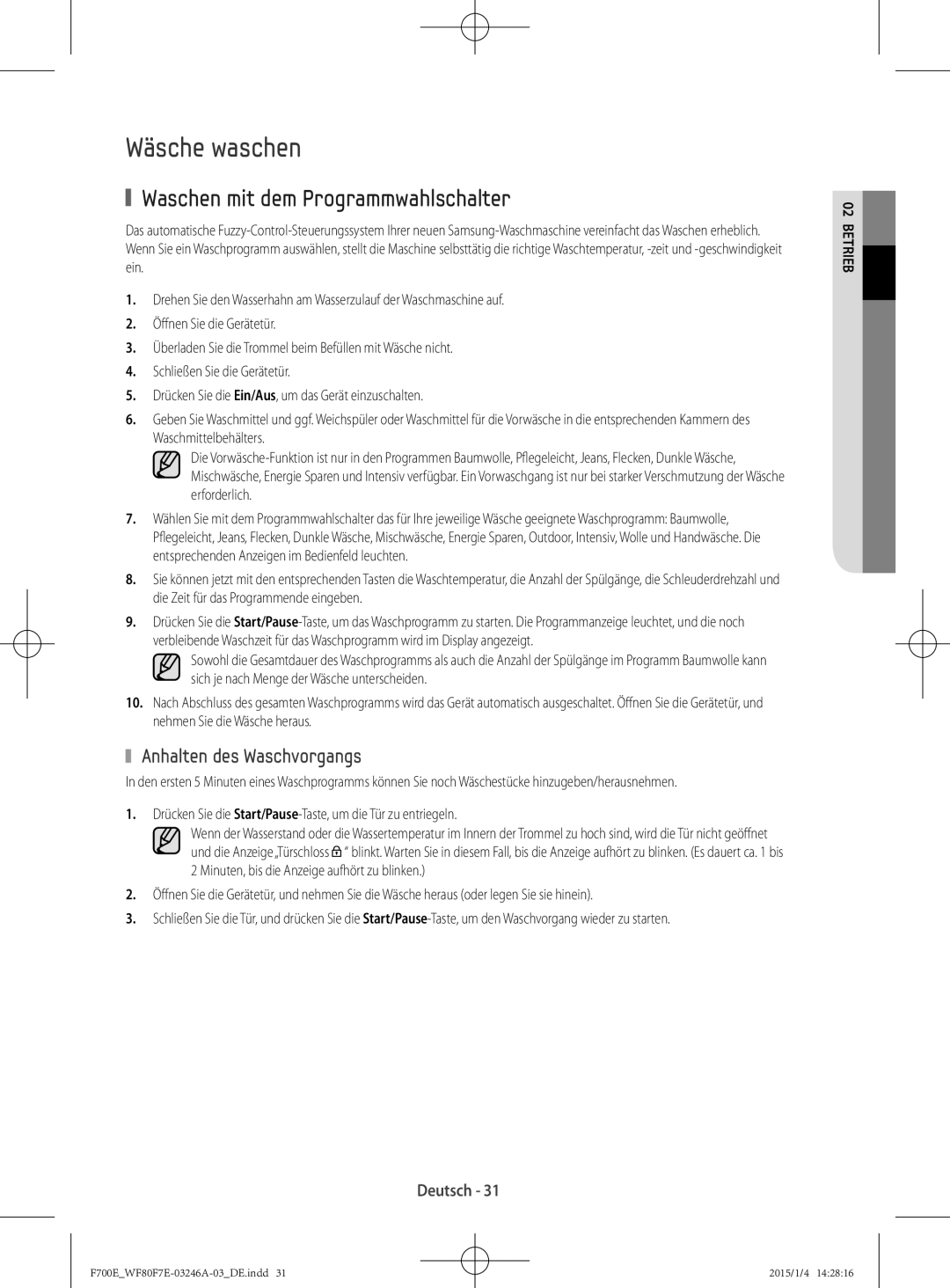 Samsung WF88F7E6P6W3EG manual Wäsche waschen, Waschen mit dem Programmwahlschalter, Anhalten des Waschvorgangs 