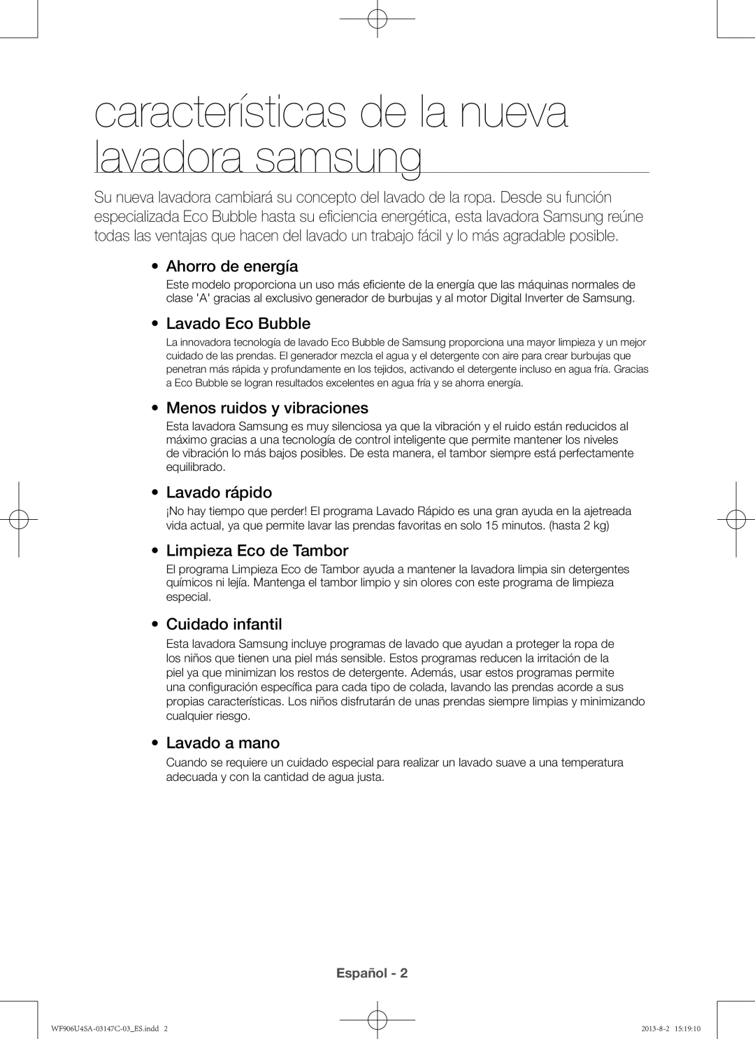 Samsung WF906U4SAWQ3EC Ahorro de energía, Lavado Eco Bubble, Menos ruidos y vibraciones, Lavado rápido, Cuidado infantil 