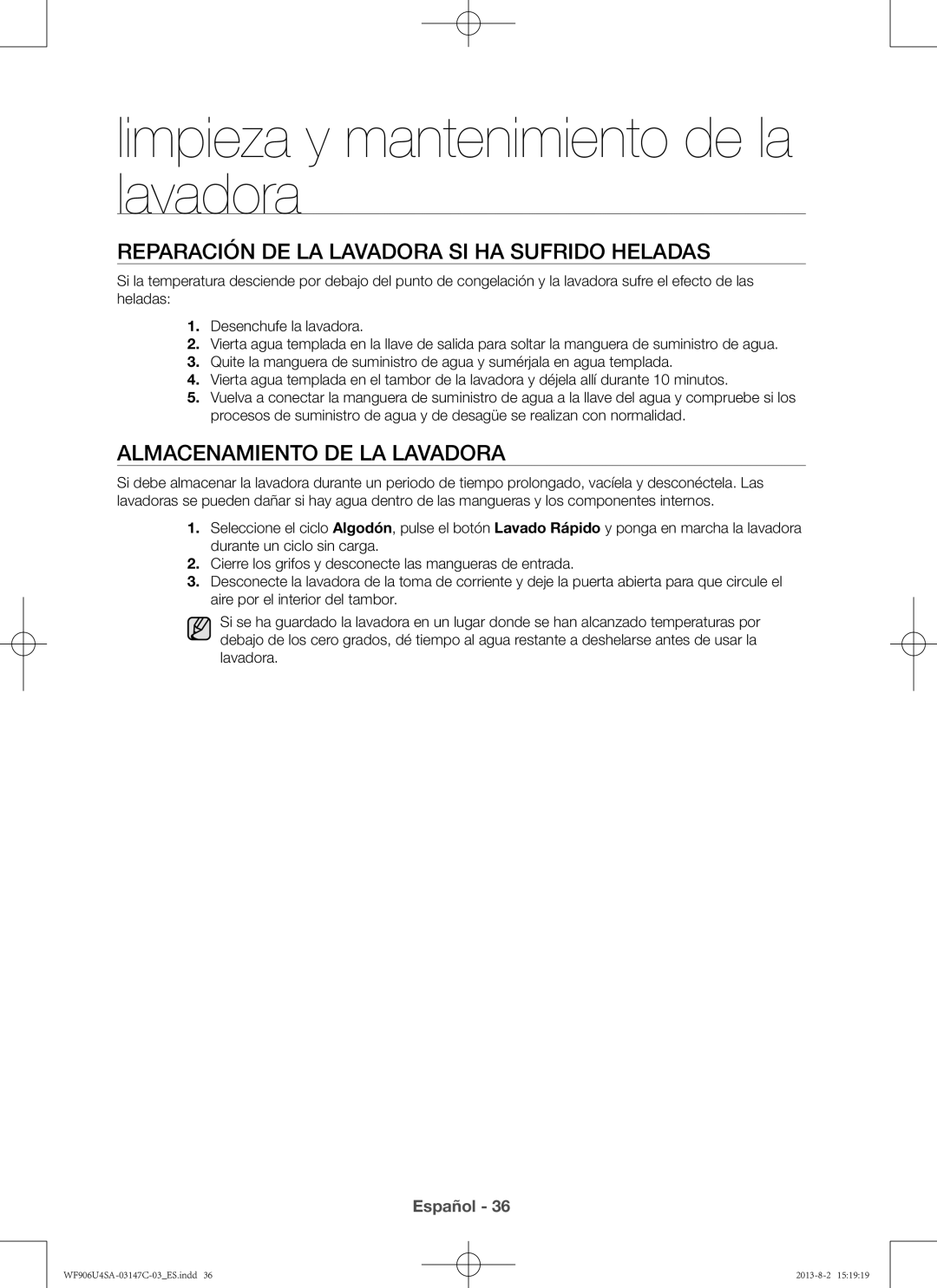 Samsung WF906U4SAWQ/EC, WF806U4SAWQ/EC manual Reparación de la lavadora si ha sufrido heladas, Almacenamiento de la lavadora 