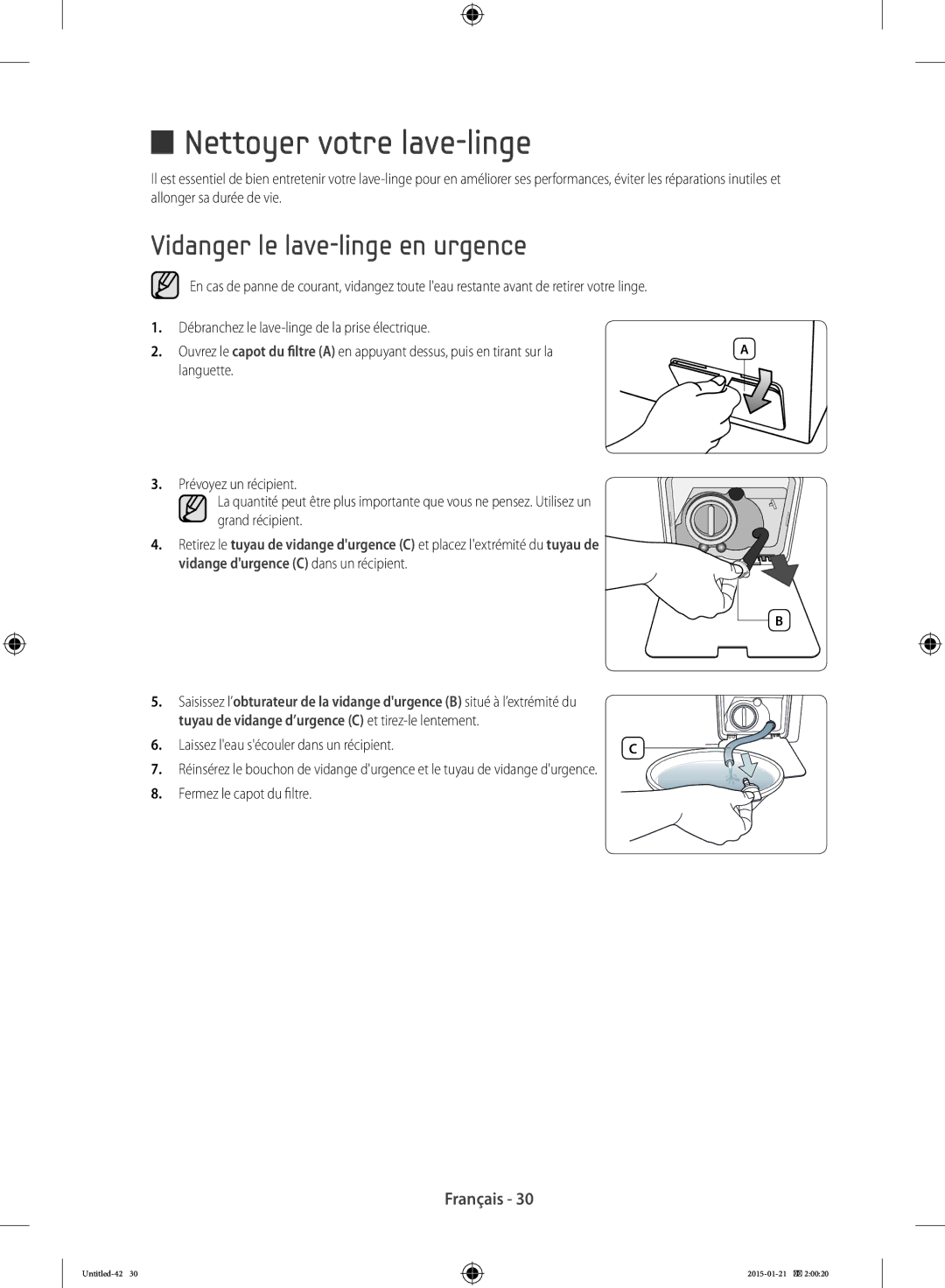 Samsung WF90F5E0W2W/EF manual Nettoyer votre lave-linge, Vidanger le lave-linge en urgence, Fermez le capot du filtre 