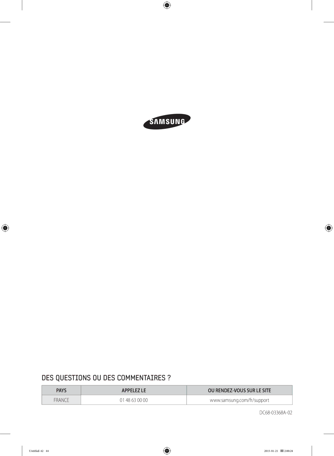 Samsung WF90F5E0W2W/EF manual DES Questions OU DES Commentaires ?, 01 48 63 00 