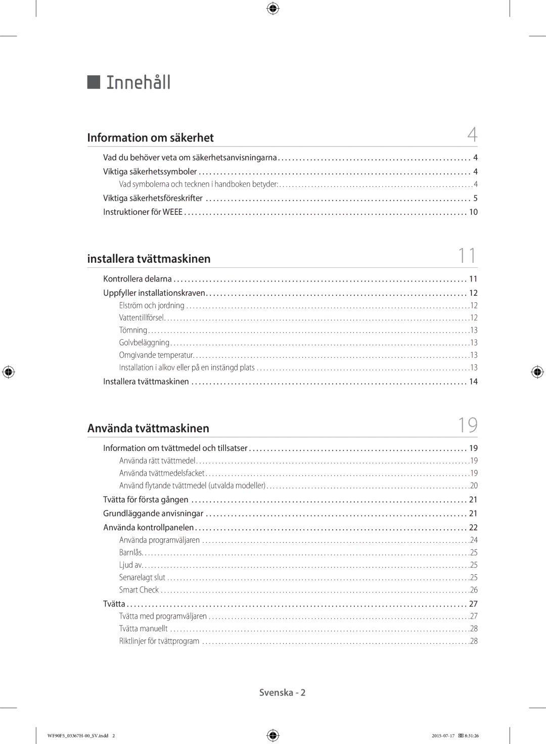 Samsung WF90F5E3U4W/EE manual Innehåll, Information om säkerhet, Installera tvättmaskinen, Använda tvättmaskinen 