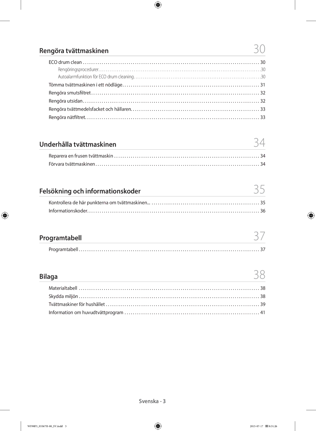 Samsung WF90F5E3U4W/EE Rengöra tvättmaskinen, Underhålla tvättmaskinen, Felsökning och informationskoder, Programtabell 