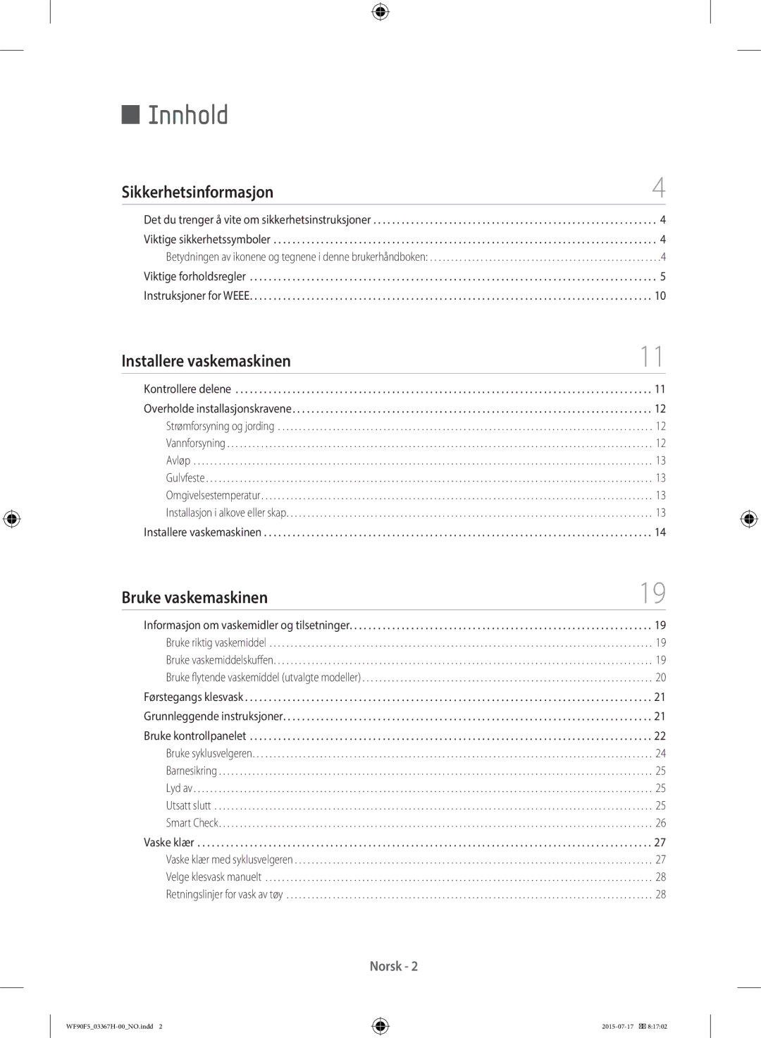 Samsung WF90F5E3U4W/EE manual Innhold, Sikkerhetsinformasjon, Installere vaskemaskinen, Bruke vaskemaskinen 