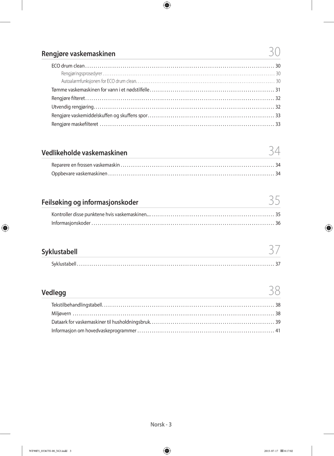 Samsung WF90F5E3U4W/EE Rengjøre vaskemaskinen, Vedlikeholde vaskemaskinen, Feilsøking og informasjonskoder, Syklustabell 